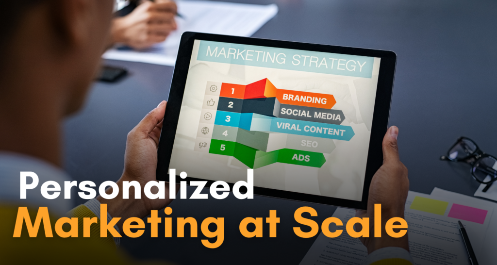 Personalized Marketing at Scale