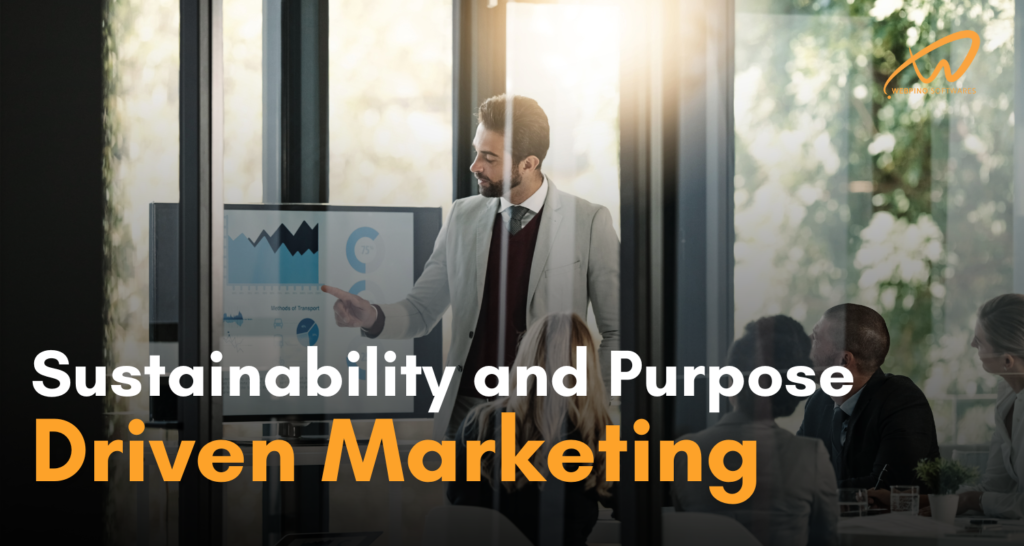 Sustainability and Purpose-Driven Marketing